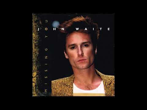 Youtube: John Waite - Missing You (1984 Single Version) HQ