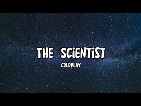 Youtube: The Scientist - Coldplay (Lyrics)