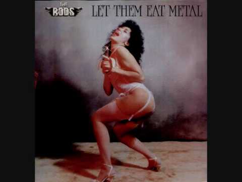 Youtube: The Rods Let Them Eat Metal