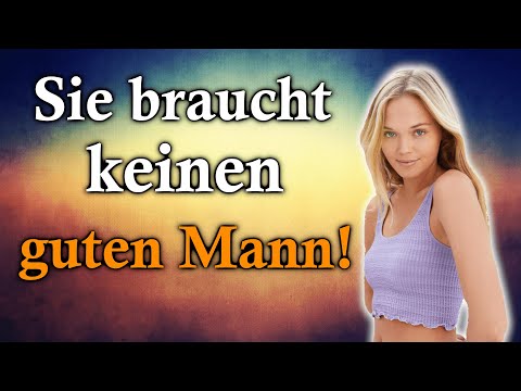 Youtube: Viele Frauen wollen eigentlich keinen guten Mann! [Was Frauen wollen]