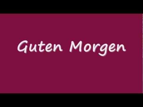 Youtube: How to pronounce "Guten Morgen" correctly