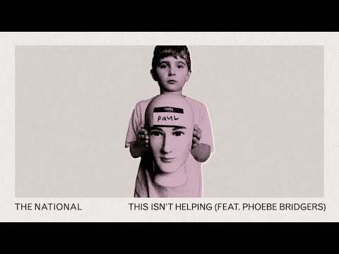 Youtube: The National - This Isn't Helping (feat. Phoebe Bridgers) (Official Audio)