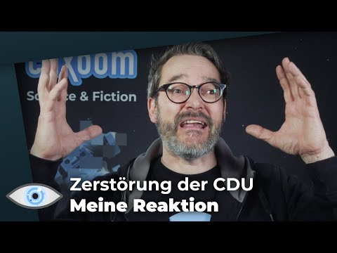 Youtube: Zerstörung der CDU Meine Reaktion auf Rezos Video und den Offenen Brief der CDU