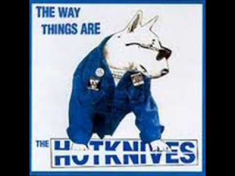 Youtube: THE HOTKNIVES - ONE MAN & HIS DOG.wmv