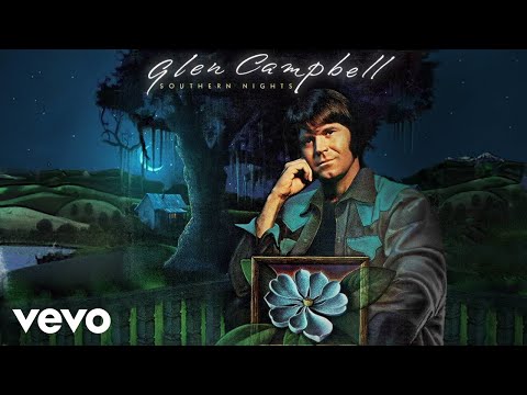 Youtube: Glen Campbell - Southern Nights (Official Audio)