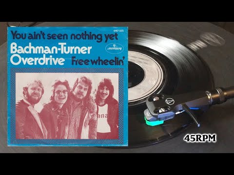 Youtube: Bachman Turner Overdrive - You Ain't Seen Nothing Yet, 1974, Mercury - 6167 025, Vinyl, 7", 45 RPM