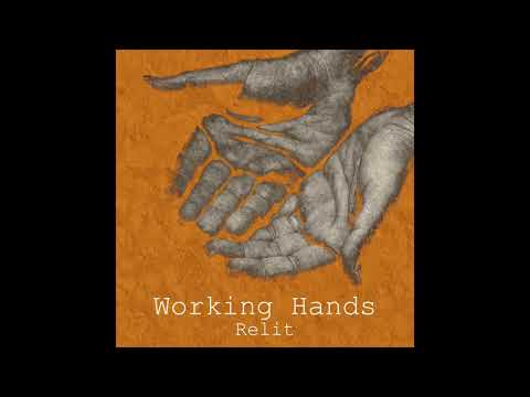 Youtube: Life's A Bitch - Relit - Working Hands (August, 2008)
