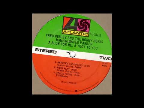 Youtube: Fred Wesley And The Horny Horns Featuring Maceo Parker  - Four Play