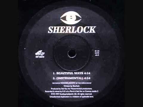Youtube: Sherlock - Beautiful Ways (Remix) (rare indie rap)