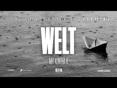 Youtube: Xavier Naidoo - Welt (feat. Kontra K) [Official Audio]
