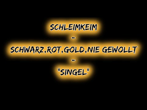 Youtube: SchleimKeim - Schwarz, Rot, Gold, nie gewollt [Single]