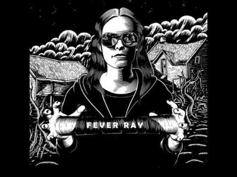 Youtube: Fever Ray - Seven