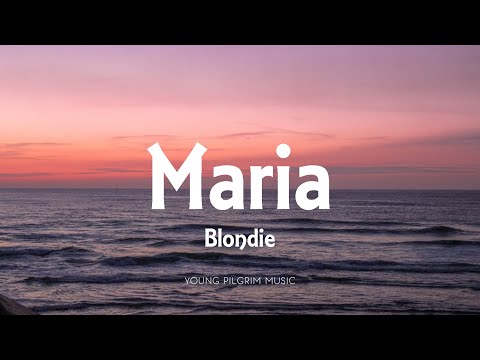 Youtube: Blondie - Maria (Lyrics)