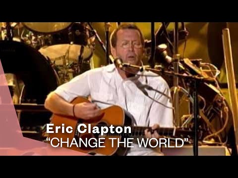 Youtube: Eric Clapton - Change The World (Live Video) | Warner Vault