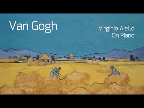 Youtube: Virginio Aiello, On Piano - Van Gogh