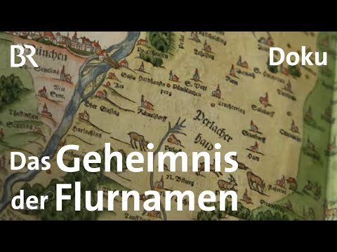 Youtube: Flurnamen: Bayerns heimliches Gedächtnis in Gefahr? | Vergessene Kultur | Doku | Gut zu wissen | BR