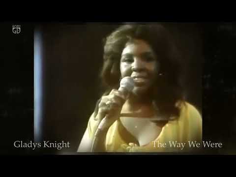 Youtube: Gladys Knight "The Way We Were" (Memories) 70s HQ audio