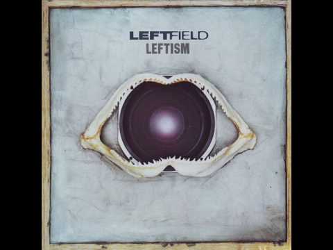 Youtube: Leftfield - Song Of Life