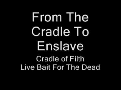 Youtube: From The Cradle To Enslave - Cradle Of Filth