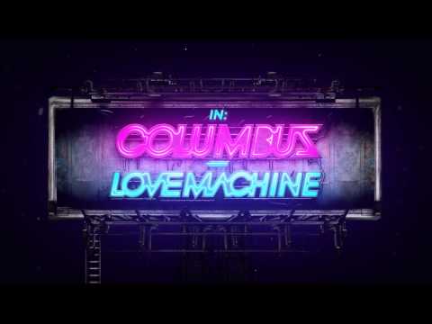 Youtube: COLUMBUS - Love Machine