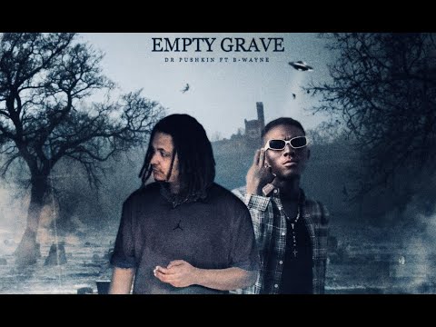 Youtube: Empty Grave (Dr. Pushkin, B-Wayne) - LYRIC VIDEO