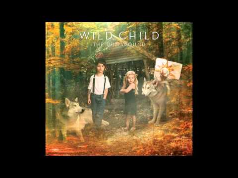 Youtube: Wild Child - Crazy Bird (Official Album Track)