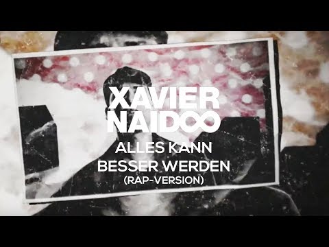 Youtube: Xavier Naidoo feat. Megaloh - Alles kann besser werden (Rap-Version) [Official Video]