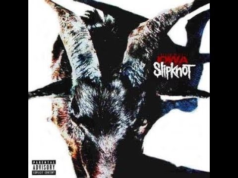 Youtube: SLIPKNOT ALBUM FULL IOWA 2001