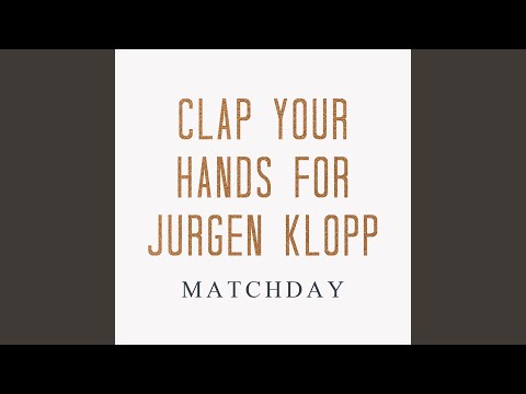 Youtube: Clap Your Hands for Jurgen Klopp