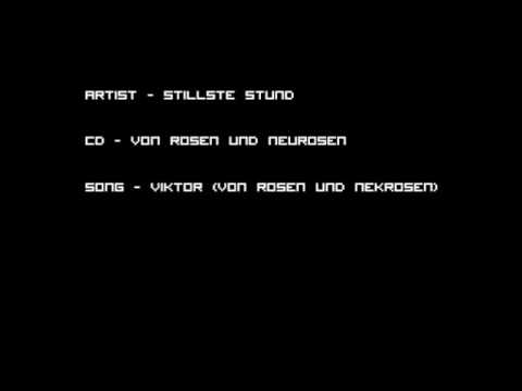 Youtube: Stillste Stund - Viktor (Von Rosen und Nekrosen)