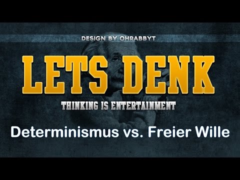 Youtube: Freier Wille widerlegt? Determinismus einfach erklärt [Hirnforschung]| Let's Explain #6