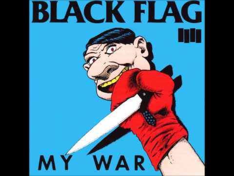 Youtube: Black Flag - My War
