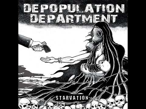Youtube: DEPOPULATION DEPARTMENT - STARVATION MLP
