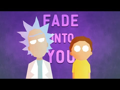 Youtube: Rick & Morty - Fade Into You