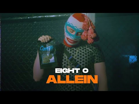 Youtube: EIGHT O - ALLEIN (prod. by Swirv) | Official 4K Video