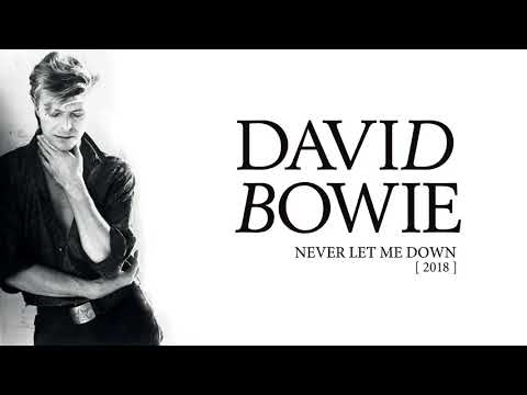 Youtube: David Bowie - Never Let Me Down, 2018 (Official Audio)