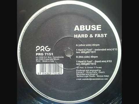 Youtube: Abuse - Hard & Fast (Hard Mix)