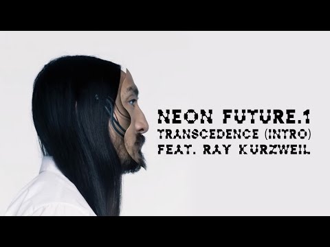 Youtube: Transcendence (Intro) ft. Ray Kurzweil - Neon Future 1 - Steve Aoki