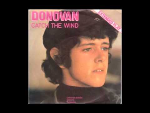 Youtube: Donovan- Catch The Wind (Awesome old vinyl version)