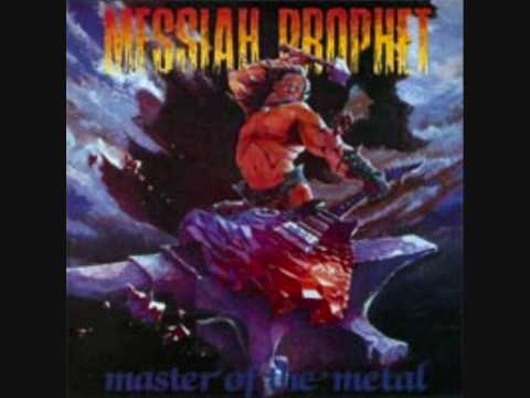 Youtube: Messiah Prophet - Master Of The Metal