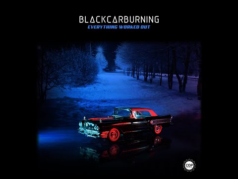 Youtube: Blackcarburning - "Everything Worked Out"