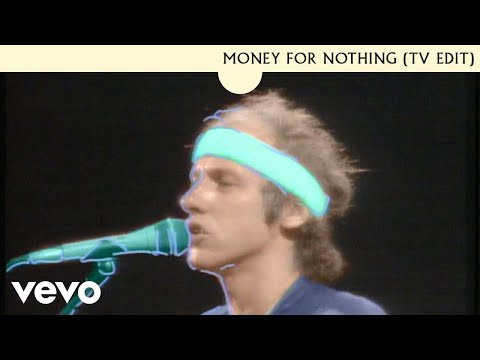 Youtube: Dire Straits - Money For Nothing (TV Edit)