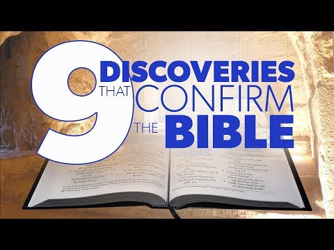 Youtube: 9 Discoveries that Confirm the Bible | Proof for God