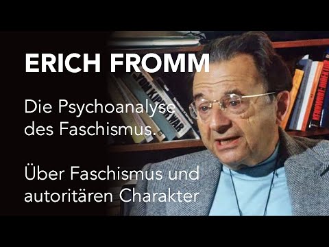Youtube: Erich Fromm: Psychoanalyse des Faschismus