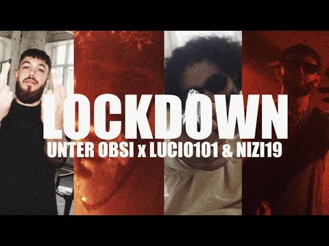 Youtube: UNTER OBSI X LUCIO101 & NIZI19 - LOCKDOWN