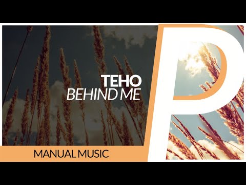 Youtube: Teho - Behind Me [Original Mix]
