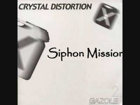 Youtube: CRYSTAL DISTORTION   Siphon Mission