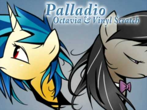 Youtube: Palladio - Octavia [ft. Vinyl Scratch]