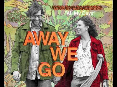 Youtube: Alexi Murdoch - All My Days (Away We Go Soundtrack)
