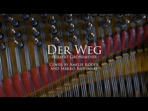 Youtube: Grönemeyer - Der Weg | Cover by Amelie Köder and Jarkko Riihimäki